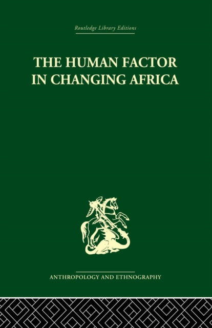 Book cover of: Human Factor in Changing Africa. By: Melville J. Herskovits