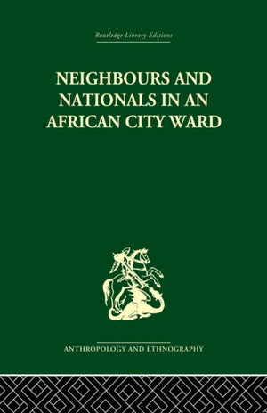 Neighbours and Nationals in an African City Ward
