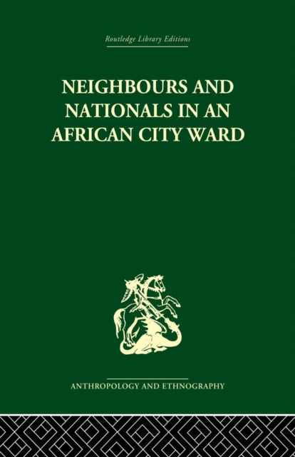 Book cover of: Neighbours and Nationals in an African City Ward. By: David Parkin