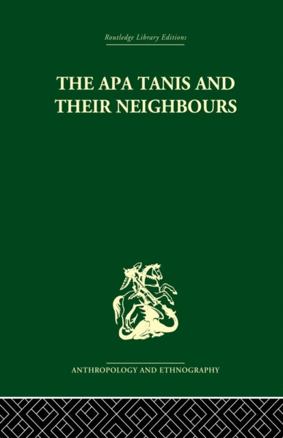 Book cover of: Apa Tanis and their Neighbours. By: Christoph von Fûrer-Haimendorf