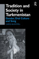 Book cover of: Tradition and Society in Turkmenistan. By: Carole Blackwell