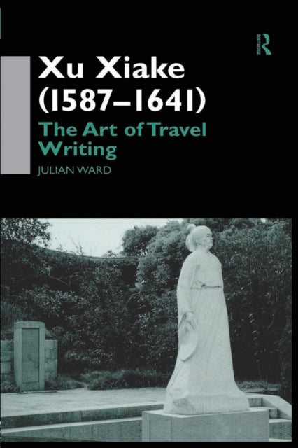 Book cover of: Xu Xiake (1586-1641). By: Julian Ward