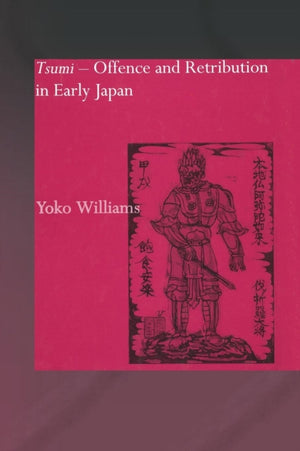 Tsumi - Offence and Retribution in Early Japan