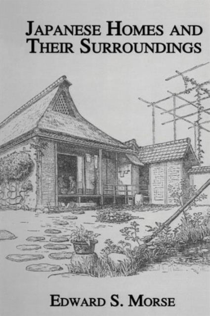 Book cover of: Japanese Homes and Their Surroundings. By: Morse
