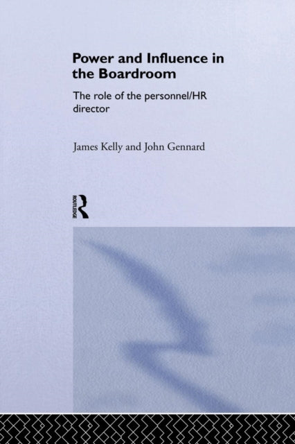 Book cover of: Power and Influence in the Boardroom. By: John Gennard