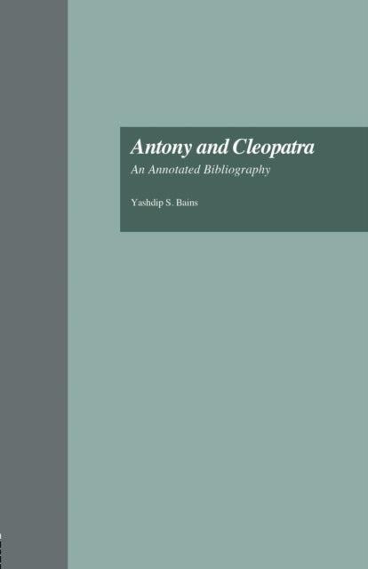Book cover of: Antony and Cleopatra. By: Yashdip S. Bains