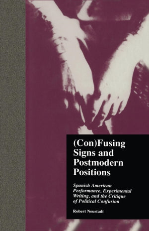 (Con)Fusing Signs and Postmodern Positions