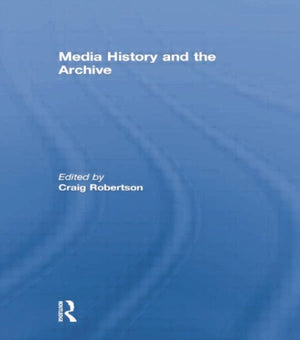 Media History and the Archive