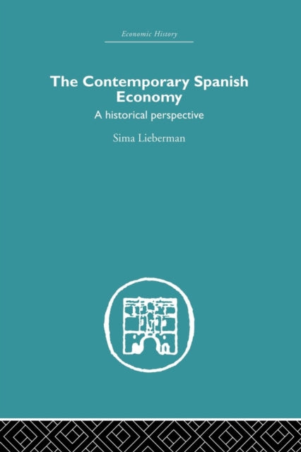 Book cover of: Contemporary Spanish Economy. By: Sima lieberman