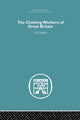 Book cover of: Clothing Workers of Great Britain. By: S. P. Dobbs