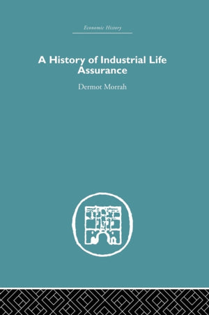 A History of Industrial Life Assurance