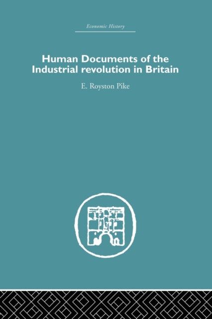 Human Documents of the Industrial Revolution In Britain