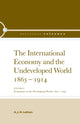 Book cover of: International Economy and the Undeveloped World 1865-1914. By: A. J. H. Latham