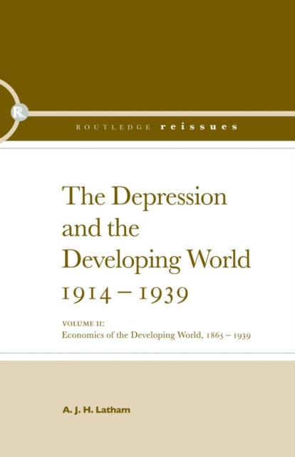 Book cover of: Depression and the Developing World, 1914-1939. By: A. J. H. Latham
