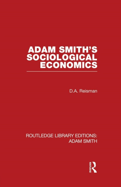 Book cover of: Adam Smith's Sociological Economics. By: David Alexander Reisman