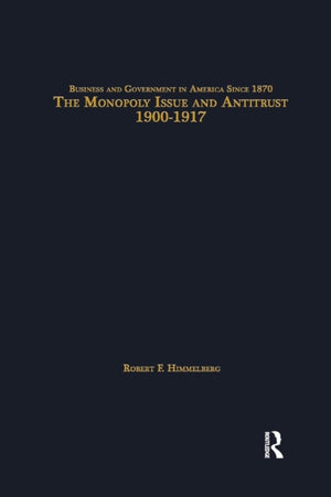 Monopoly Issue and Antitrust, 1900-1917