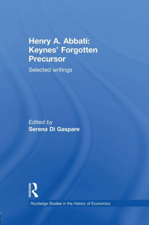 Henry A. Abbati: Keynes' Forgotten Precursor