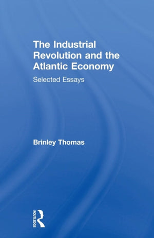 The Industrial Revolution and the Atlantic Economy