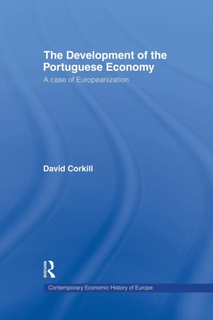 Book cover of: Development of the Portugese Economy. By: David Corkhill