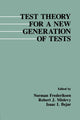 Book cover of: Test Theory for A New Generation of Tests. By: Norman Frederiksen