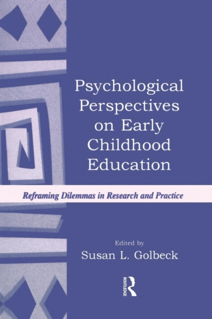 Book cover of: Psychological Perspectives on Early Childhood Education. By: Susan L. Golbeck