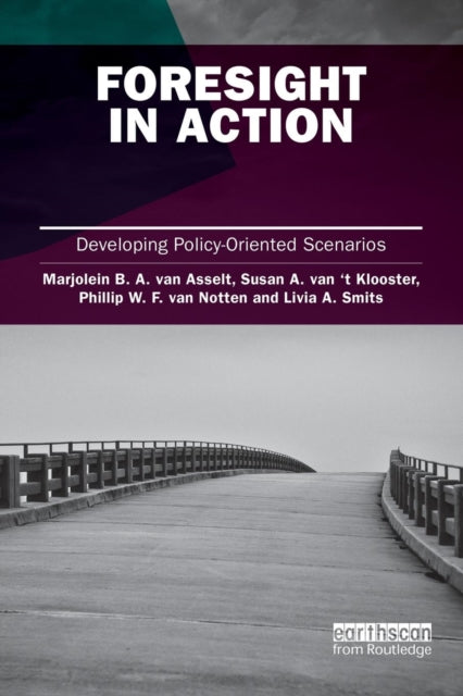 Book cover of: Foresight in Action. By: Marjolein van Asselt