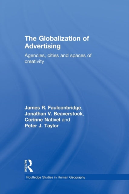 Book cover of: Globalization of Advertising. By: James R. Faulconbridge