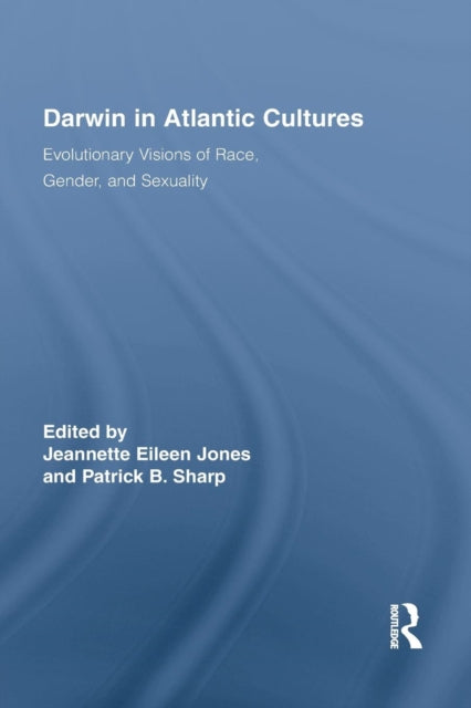 Book cover of: Darwin in Atlantic Cultures. By: Jeannette Eileen Jones