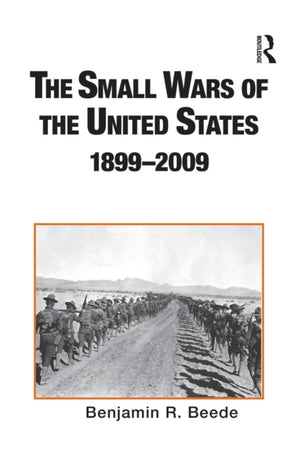 The Small Wars of the United States, 1899-2009