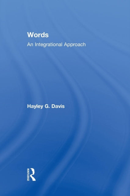 Book cover of: Words - An Integrational Approach. By: Hayley G. Davis