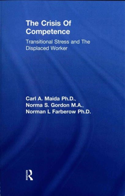 Book cover of: Crisis Of Competence: Transitional..Stress And The Displaced. By: Carl A. Maida