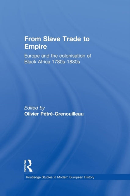 Book cover of: From Slave Trade to Empire. By: Olivier Pétré-Grenouilleau