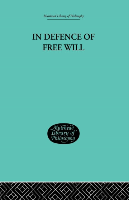 Book cover of: In Defence of Free Will. By: Campbell, C A, C. A.