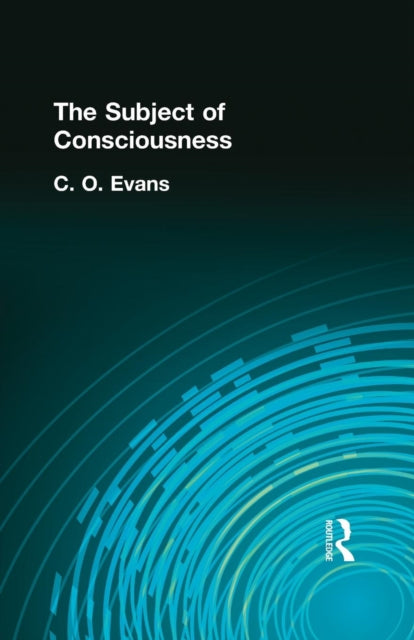 Book cover of: Subject of Consciousness. By: Evans, C O, C. O.