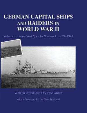 German Capital Ships and Raiders in World War II