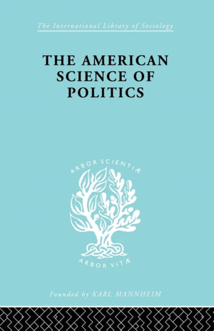 The American Science of Politics