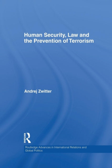 Book cover of: Human Security, Law and the Prevention of Terrorism. By: Andrej Zwitter