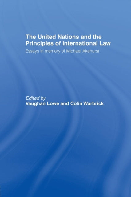 Book cover of: United Nations and the Principles of International Law. By: Vaughan Lowe