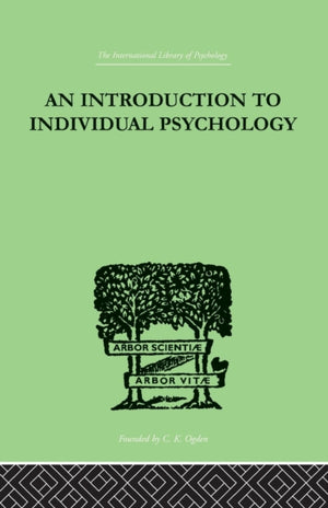 INTRODUCTION TO INDIVIDUAL PSYCHOLOGY