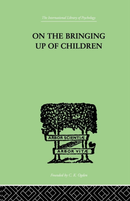 Book cover of: On The Bringing Up Of Children. By: Rickman, John, John