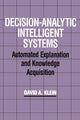 Book cover of: Decision-Analytic Intelligent Systems. By: Klein, David A.