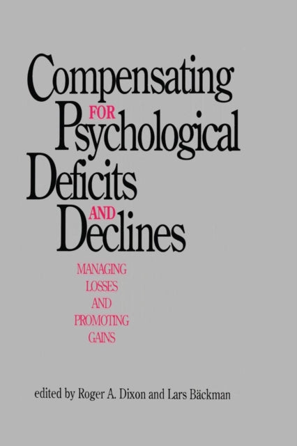 Book cover of: Compensating for Psychological Deficits and Declines. By: Roger A. Dixon