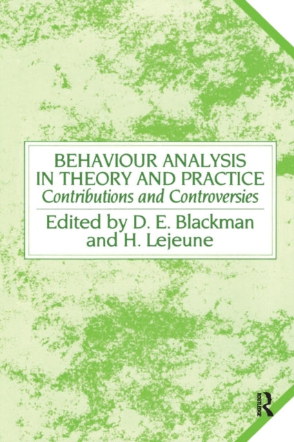 Book cover of: Behaviour Analysis in Theory and Practice. By: Derek E. Blackman