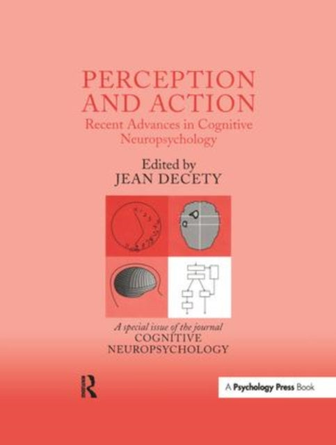 Book cover of: Perception and Action: Recent Advances in Cognitive Neuropsychology. By: Jean Decety