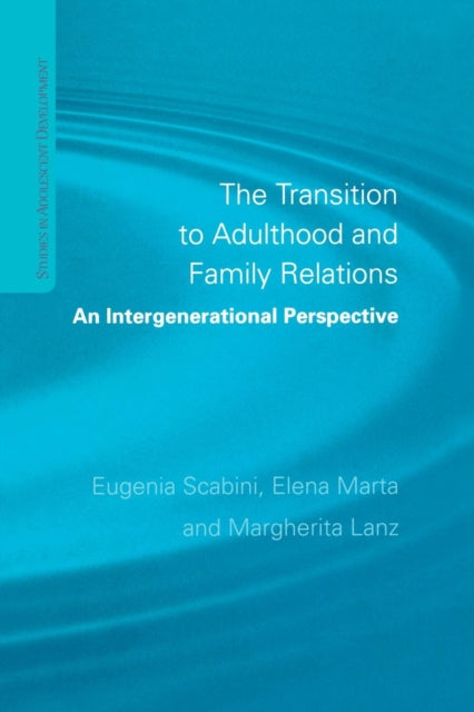 Book cover of: Transition to Adulthood and Family Relations. By: Elena Marta