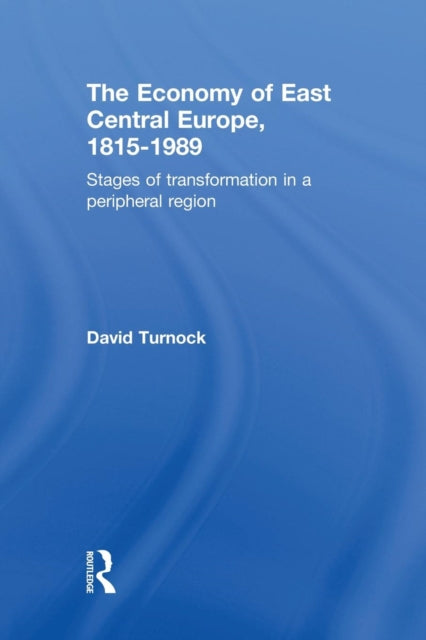 Book cover of: Economy of East Central Europe, 1815-1989. By: David Turnock