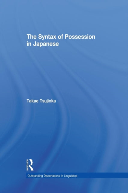 Book cover of: Syntax of Possession in Japanese. By: Takae Tsujioka