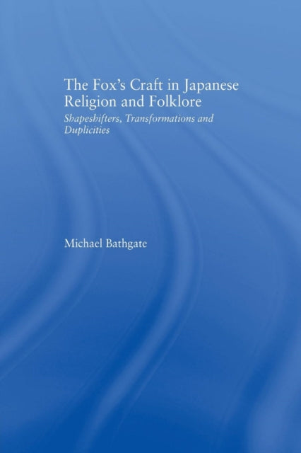 The Fox's Craft in Japanese Religion and Culture