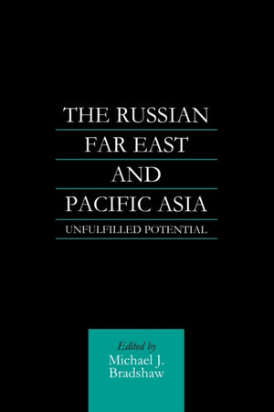 The Russian Far East and Pacific Asia