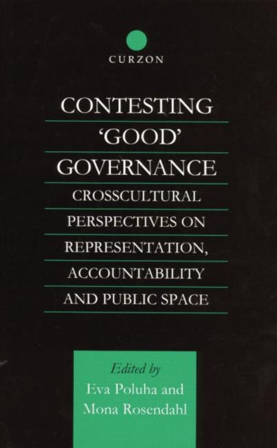 Book cover of: Contesting 'Good' Governance. By: Eva Poluha